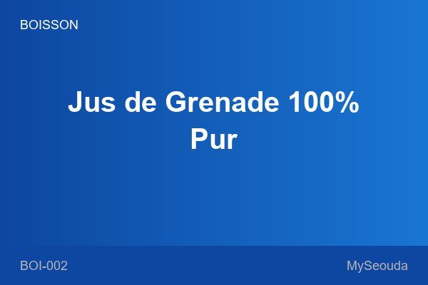 Jus de Grenade 100% Pur