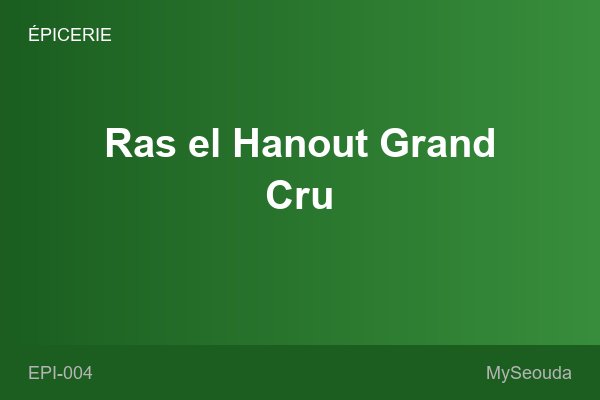 Ras el Hanout Grand Cru