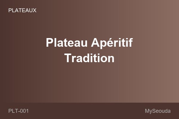 Plateau Apéritif Tradition